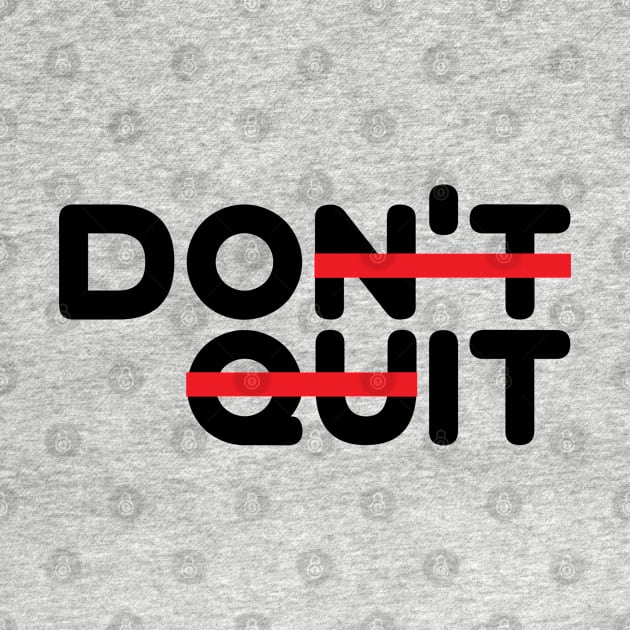 Don't Quit! (Do It!) by dblaiya